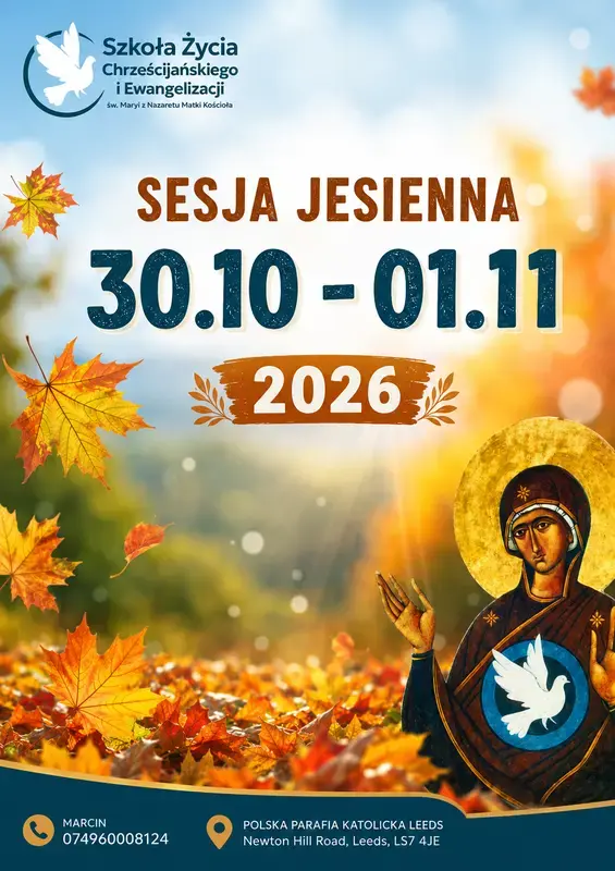 Leeds - Sesja jesienna: Trzydniowe rekolekcje Szkoły Życia Chrześcijańskiego