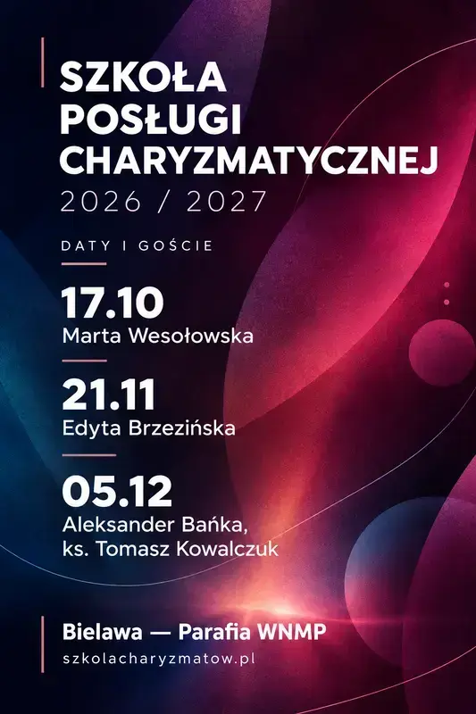 Szkoła Posługi Charyzmatycznej 2026/2027 – sesja z Martą Wesołowską